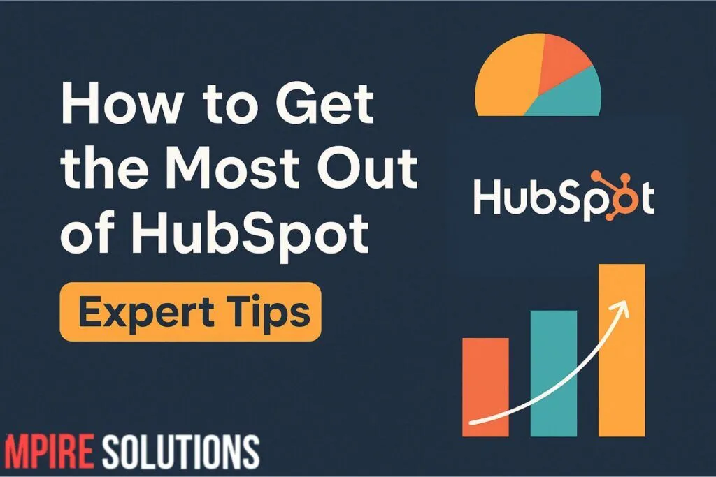 how to get the most out of hubspot