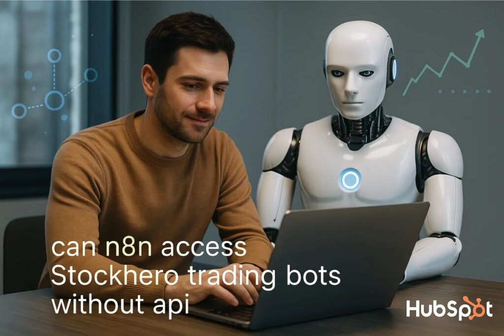 can n8n access stockhero trading bots without api